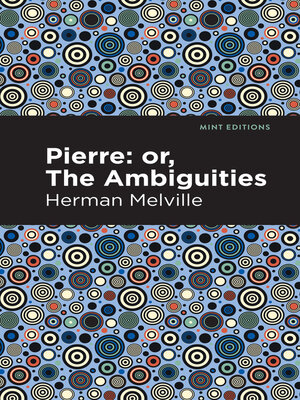 cover image of Pierre (Or, the Ambiguities)
